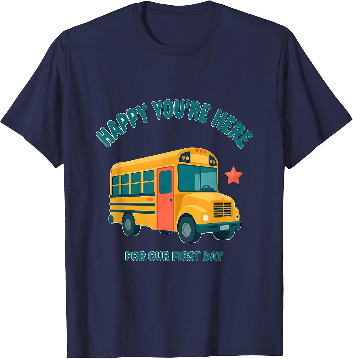 Happy You're Here For Our First Day Funny Teacher Back T-Shirt - Navy Blue