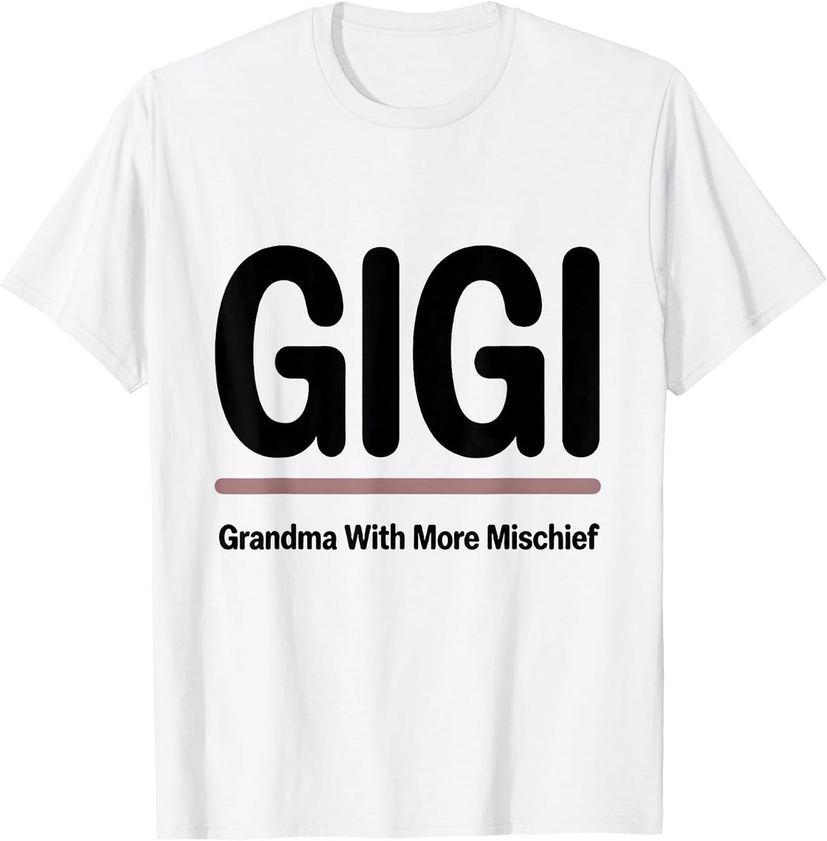 Men's Gigi Grandma With More Mischief Funny Grandma Gift T-Shirt - White