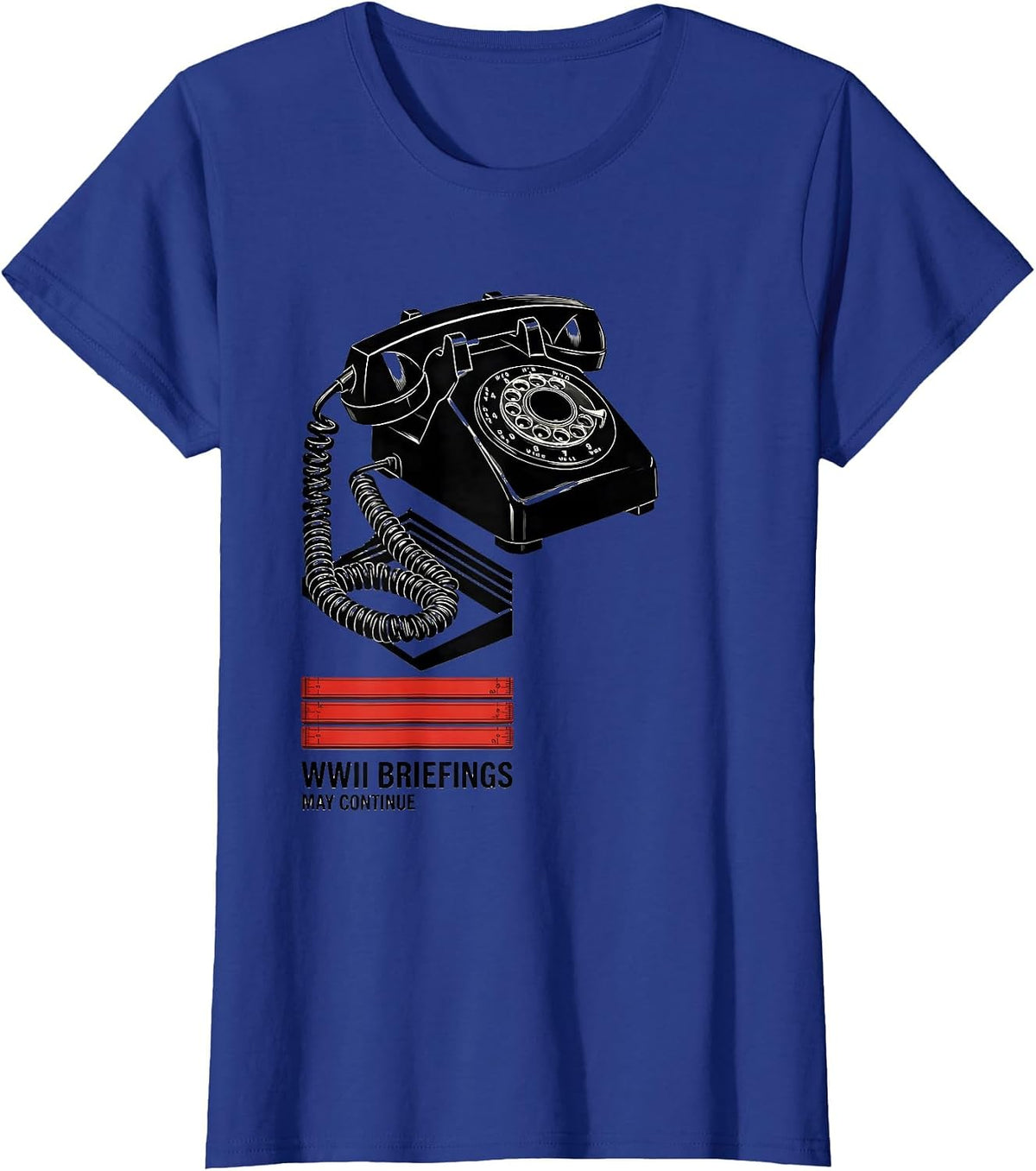 Women's WWII Briefings May Continue Retro History Buff Humor T-Shirt - Royal Blue