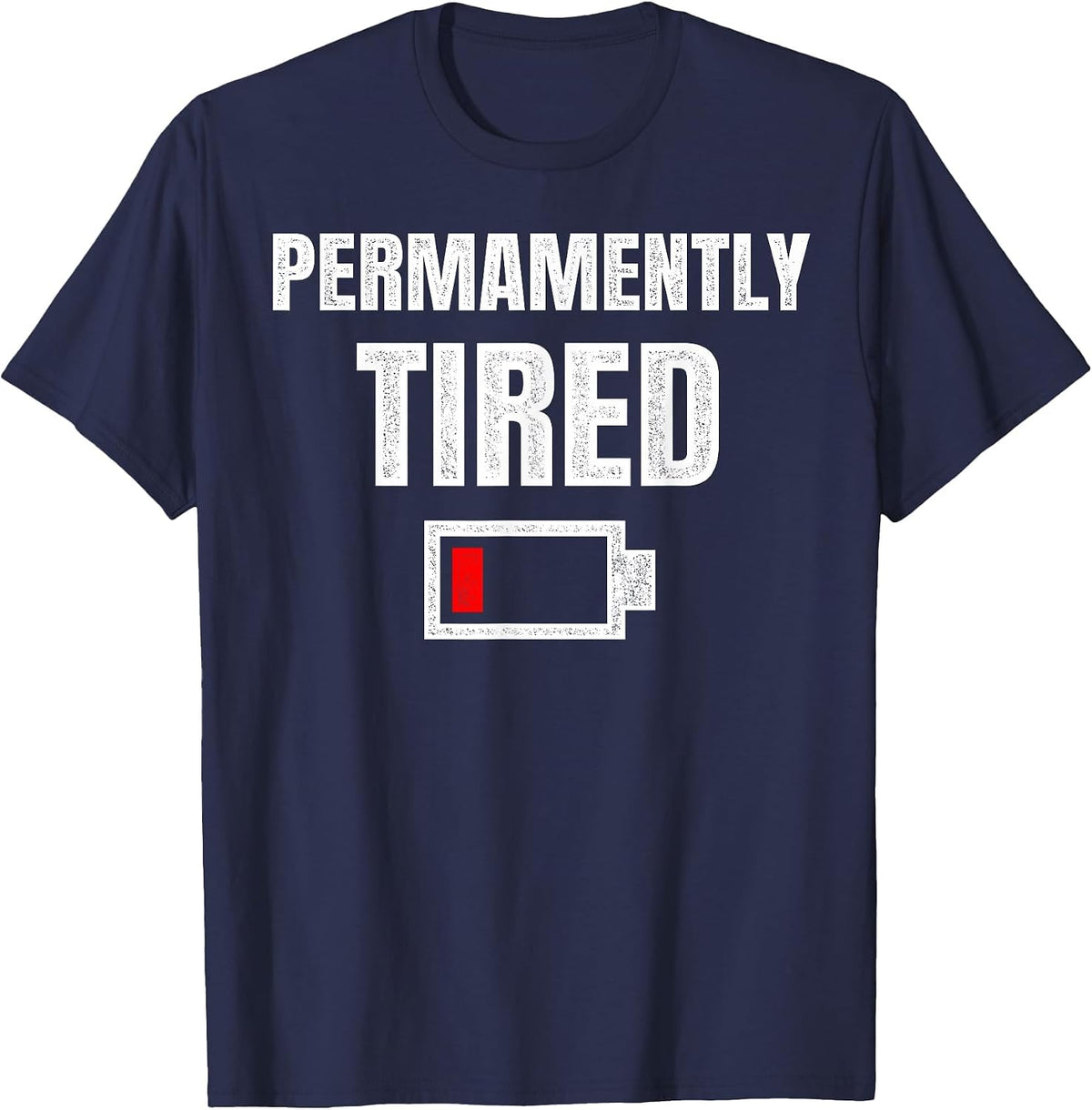Permanently Tired - Funny Sleeping Sleep Low Battery Vintage T-Shirt - Navy Blue