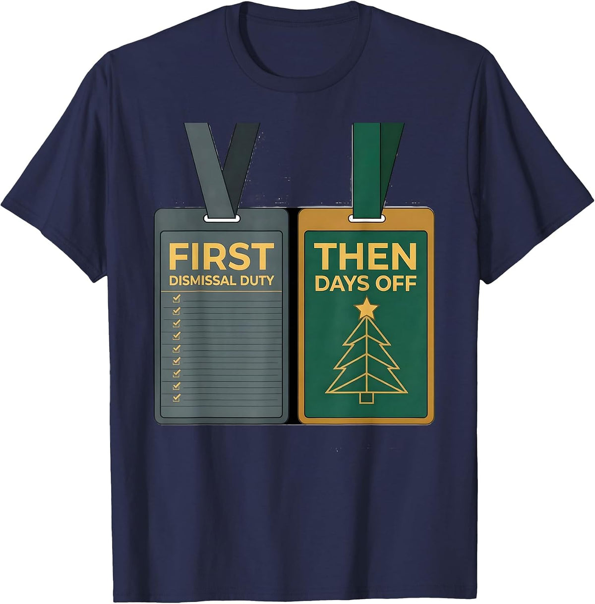 Men's First Dismissal Duty Then Days Off Teacher Christmas Break T-Shirt - Navy Blue