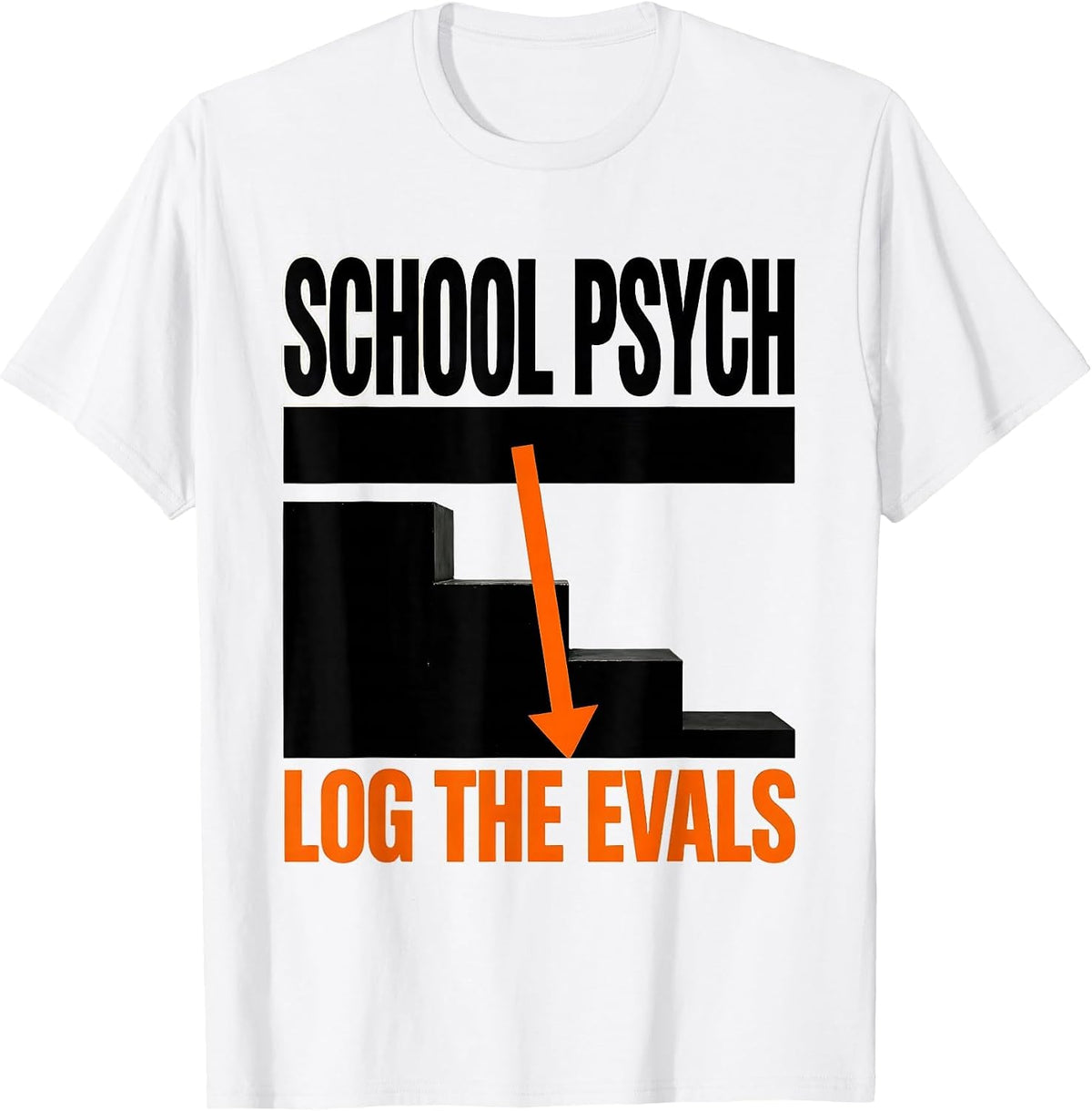 Men's School Psych Log The Evals Funny School Psychologist T-Shirt - White