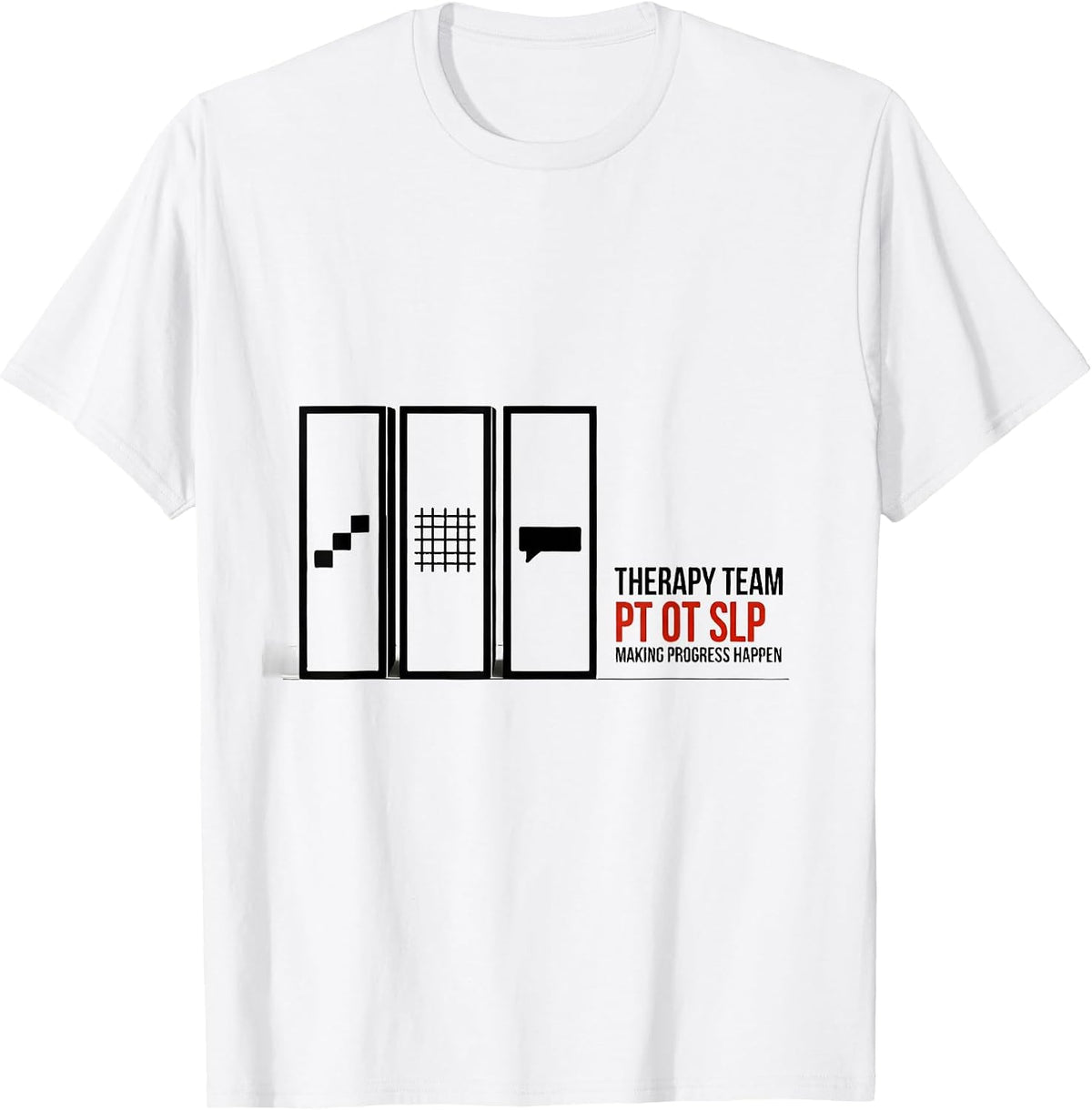 Men's Therapy Team PT OT SLP Making Progress Happen Rehab T-Shirt - White