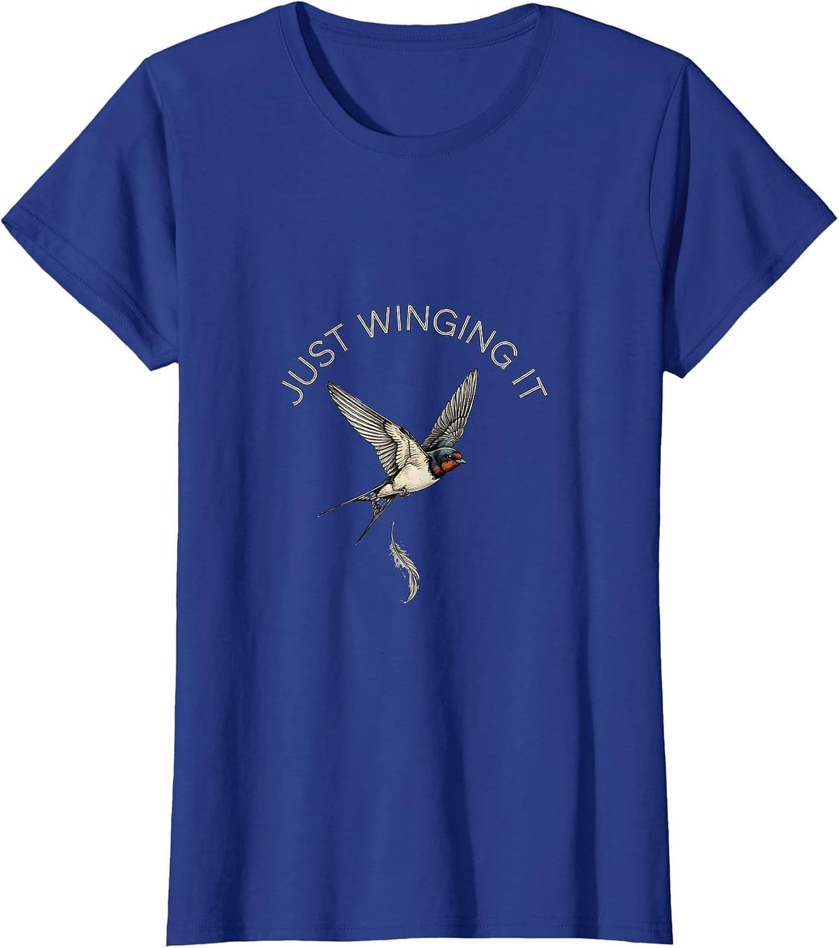 Women's Just Winging It Funny Bird Graphic Design T-Shirt - Royal Blue