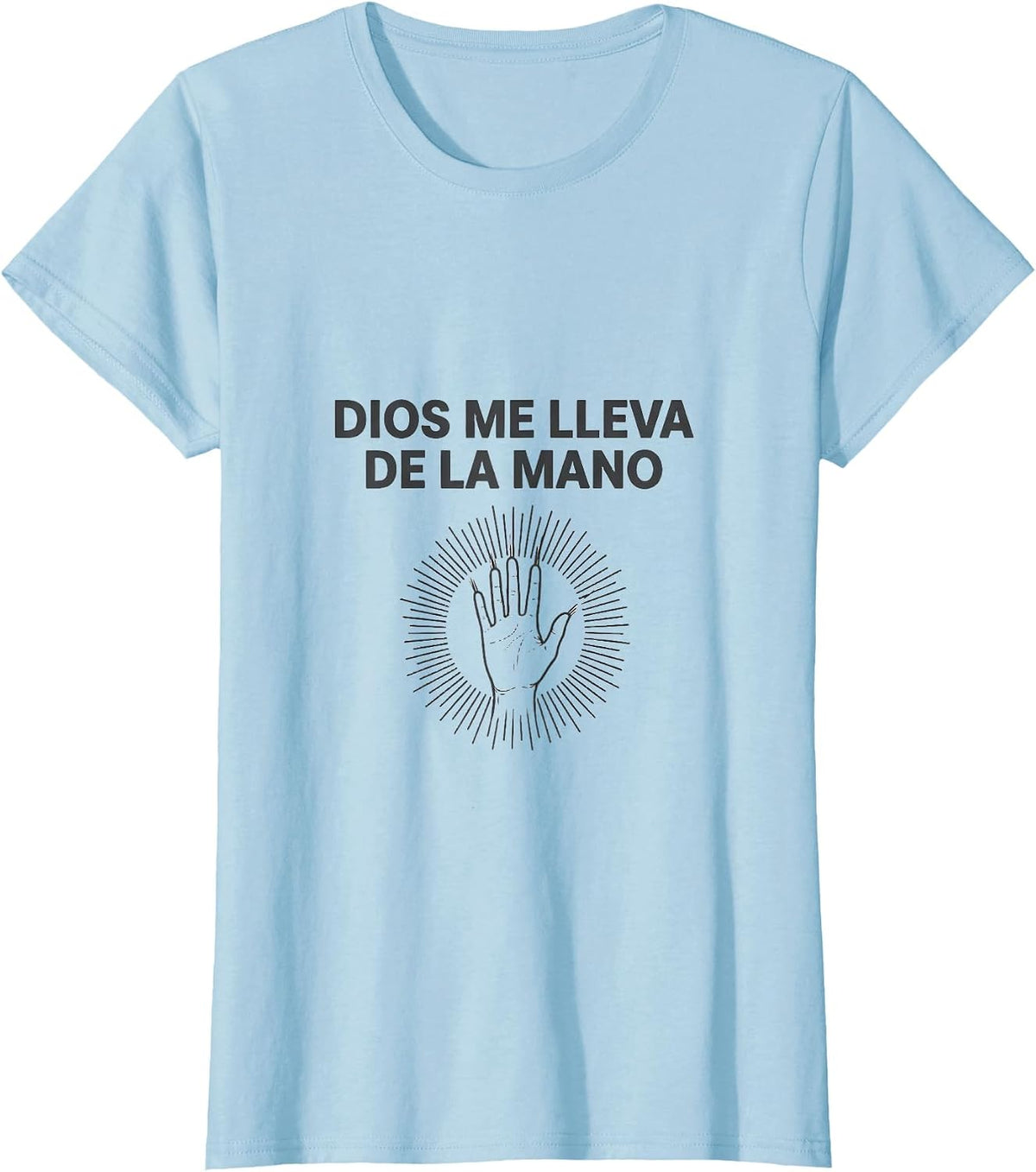 Women's Dios Me Lleva De La Mano Funny Bilingual Spanish Pride T-Shirt - Baby Blue