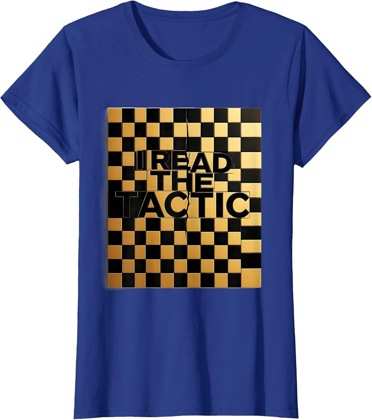 Women's I Read The Tactic Funny Chess Player Gift Chess Lover Humor T-Shirt - Royal Blue
