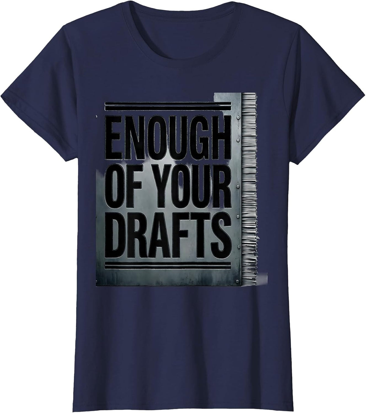 Women's Enough Of Your Drafts Funny AI Programmer Anti AI Humor T-Shirt - Navy Blue