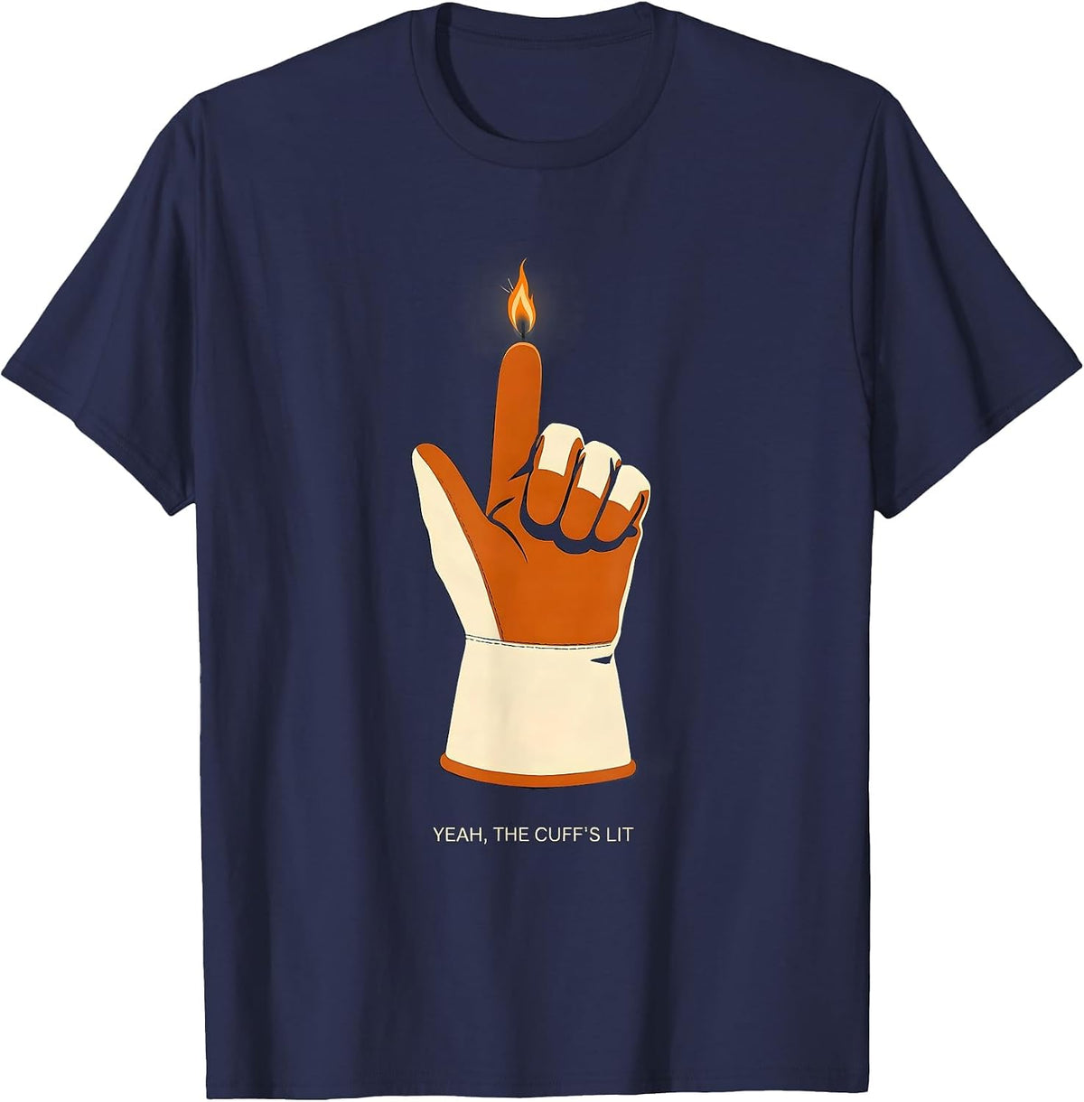 Men's Yeah, The Cuff's Lit Funny Welder Metal Worker Trade Pride T-Shirt - Navy Blue