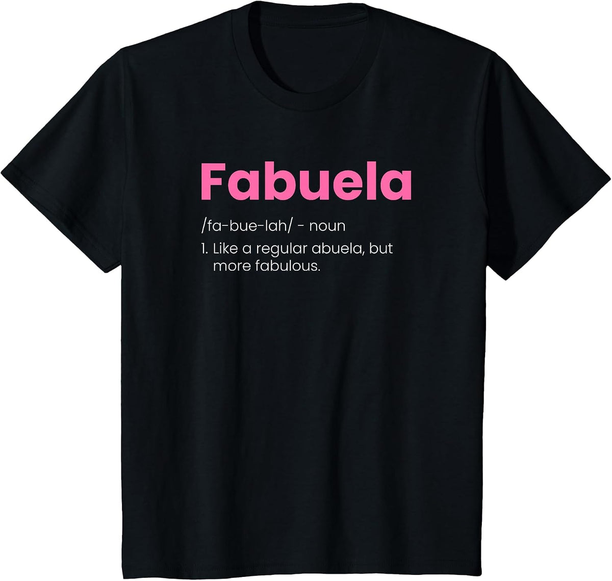 Fabuela Definition, Abuela Spanish Grandma T-Shirt - Black