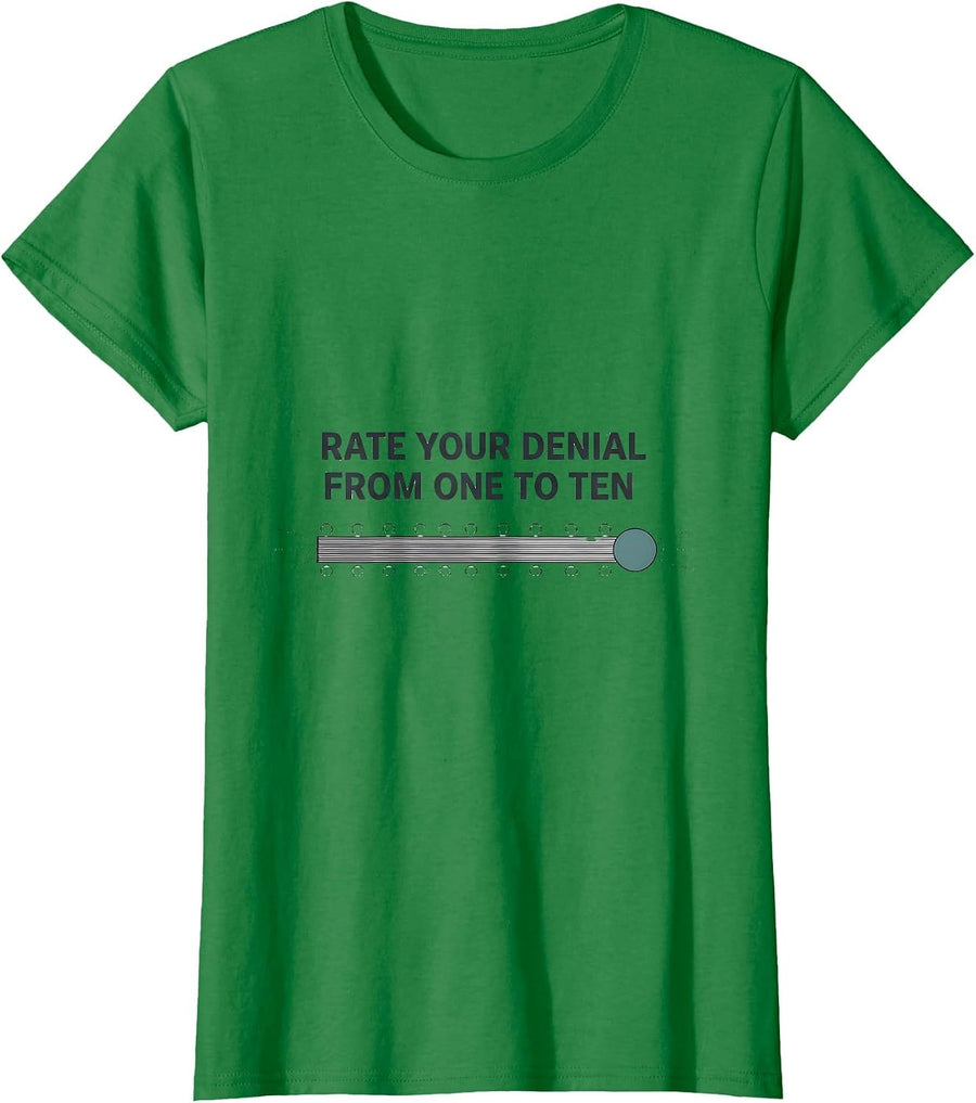 Women's Rate Your Denial From One To Ten Funny Therapist Dark Humor T-Shirt - Kelly Green