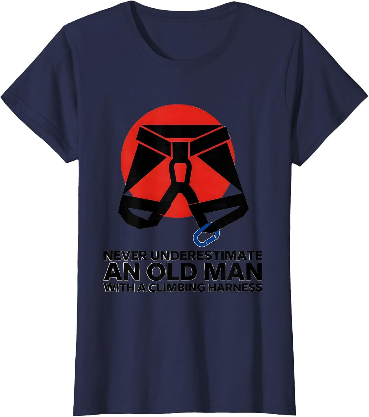 Women's Never Underestimate An Old Man With A Climbing Harness T-Shirt - Navy Blue