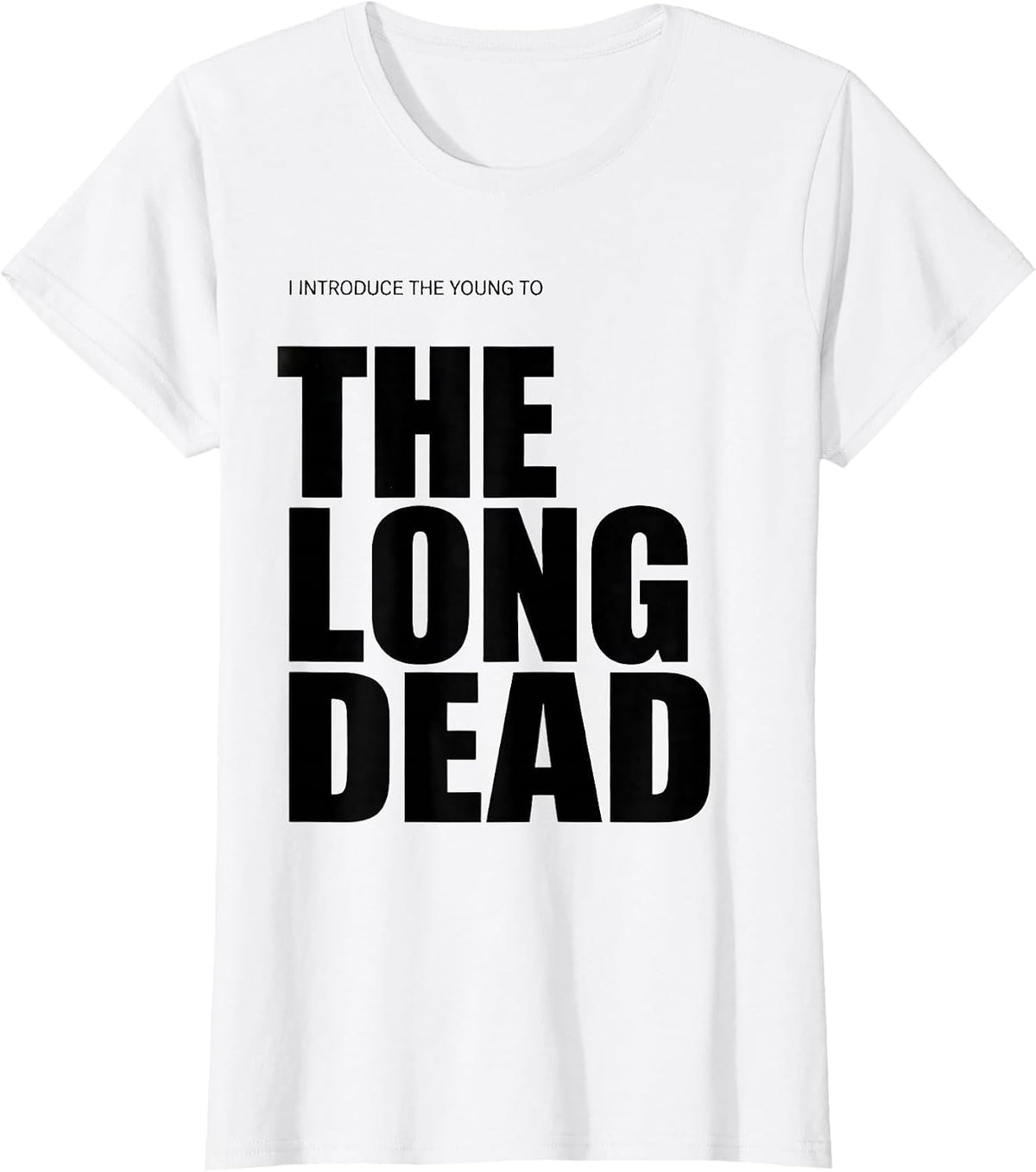 Women's I Introduce The Young To The Long Dead Funny History Teacher T-Shirt - White