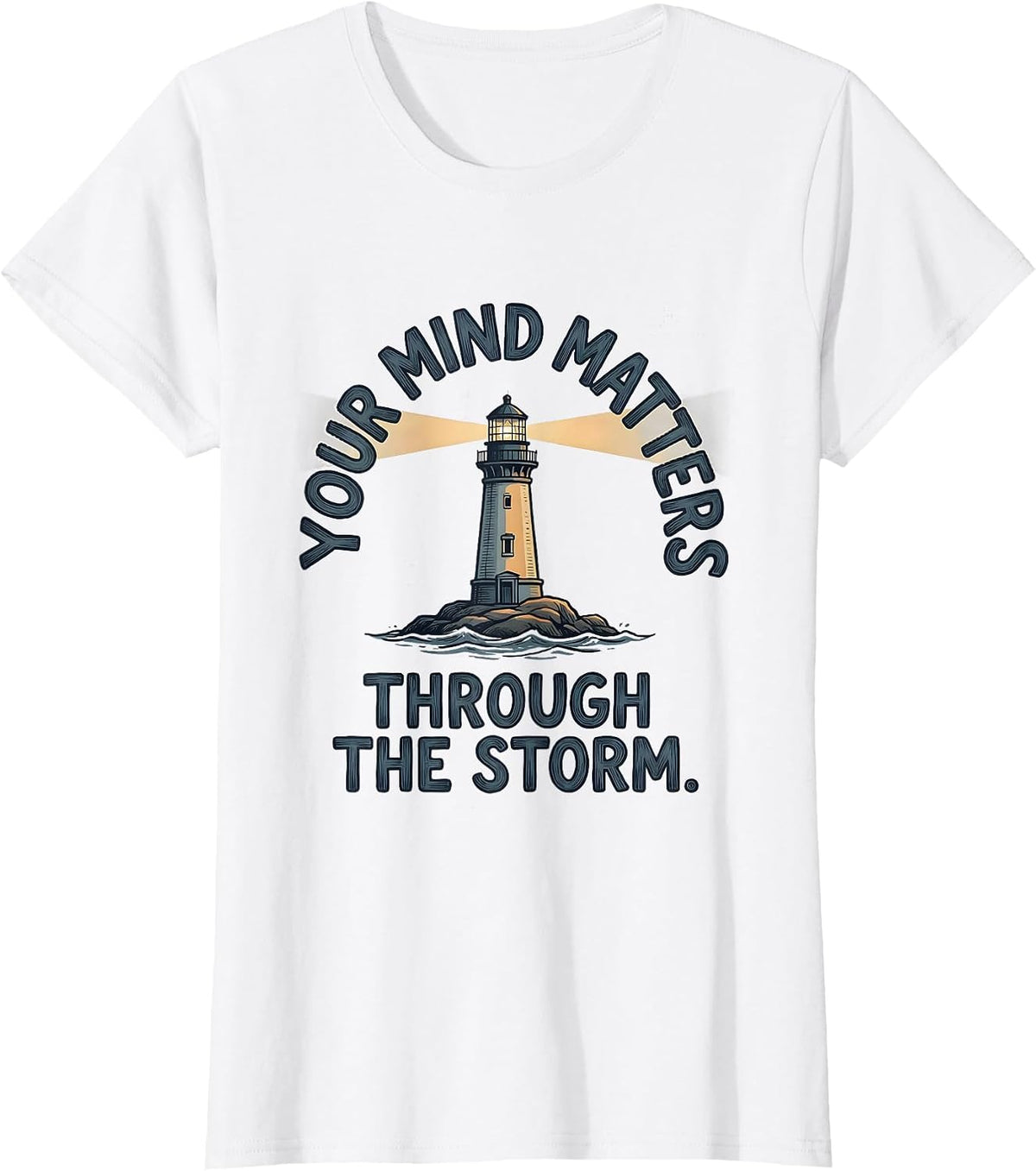Women's Your Mind Matters Through The Storm Mental Health Awareness T-Shirt - White