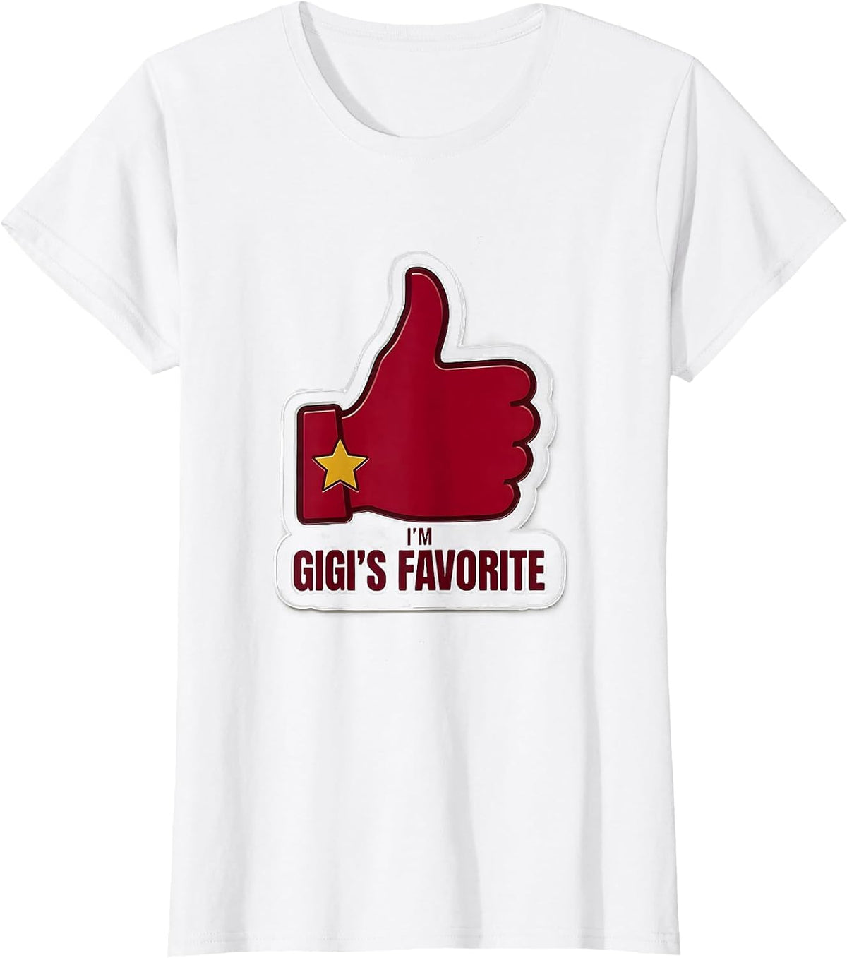 Women's I'm Gigi's Favorite Funny Grandma's Grandchild Family Pride T-Shirt - White