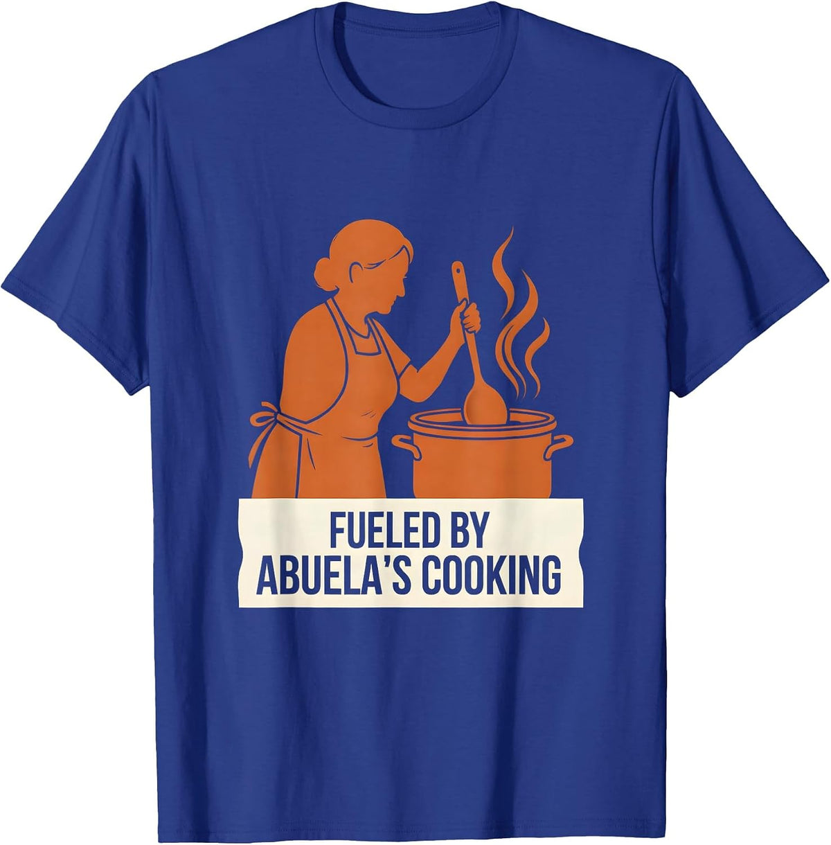 Fueled by Abuela's Cooking Hispanic Heritage T-Shirt - Royal Blue