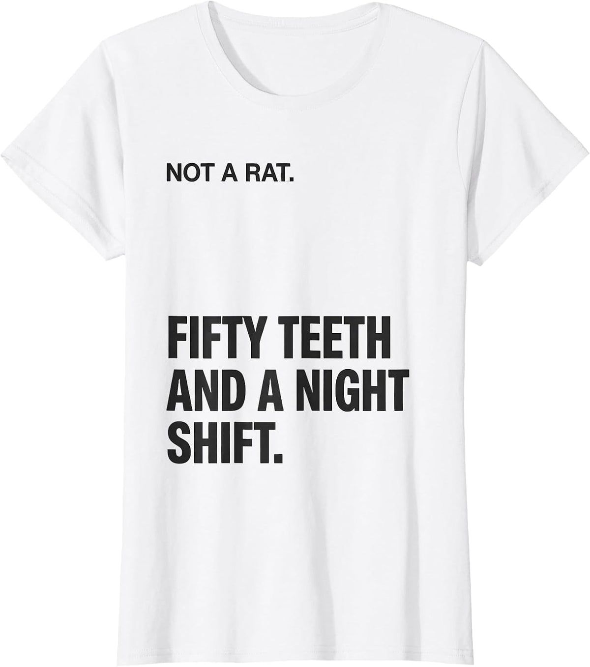 Not A Rat. Fifty Teeth And A Night Shift Funny Opossum Meme T-Shirt - White