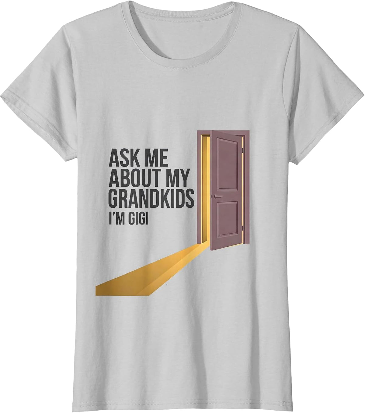 Ask Me About My Grandkids I'm Gigi Funny Grandma Humor T-Shirt - Silver Grey