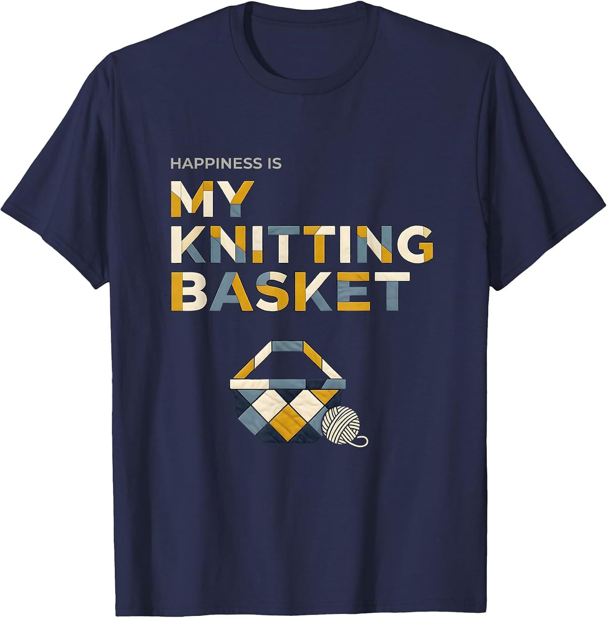 Happiness Is My Knitting Basket Quilt Block Patchwork T-Shirt - Navy Blue