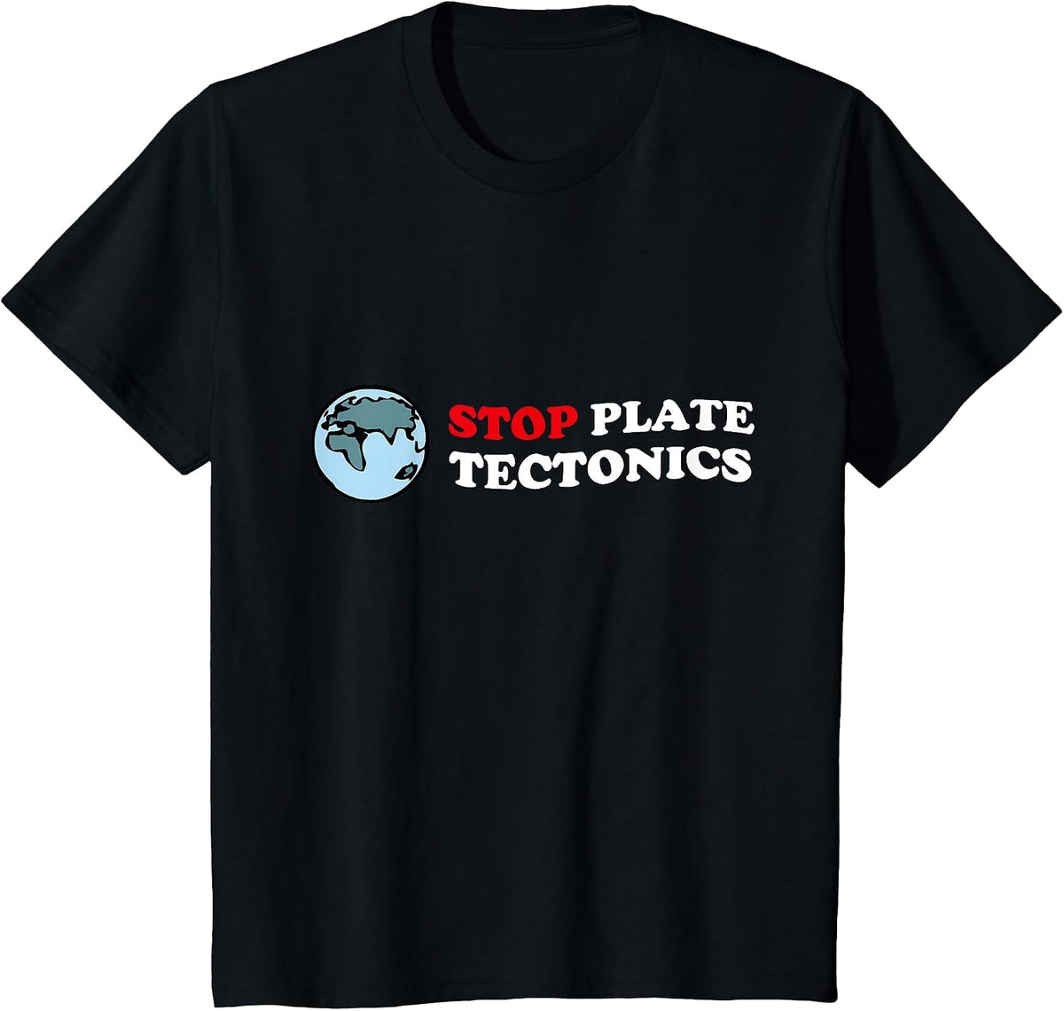 Stop Plate Tectonic Distressed Shirt for Geologist T-Shirt - Black