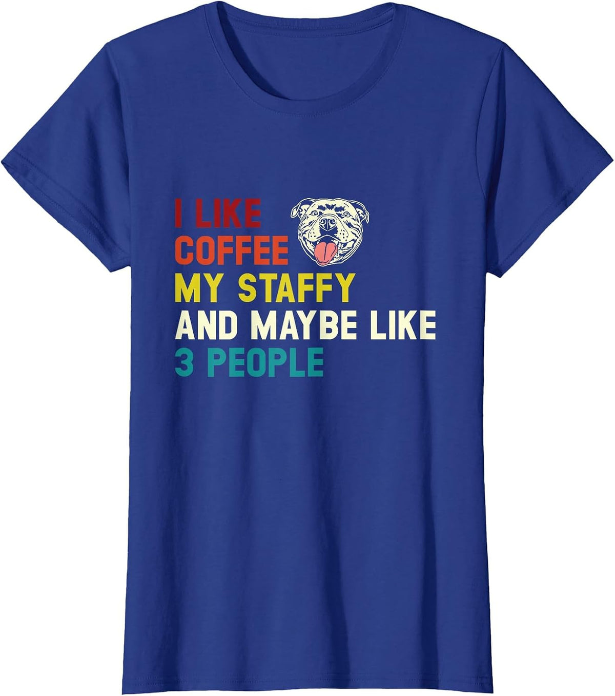 I Like Coffee My Staffy, Retro Staffordshire Bull Terrier T-Shirt - Royal Blue