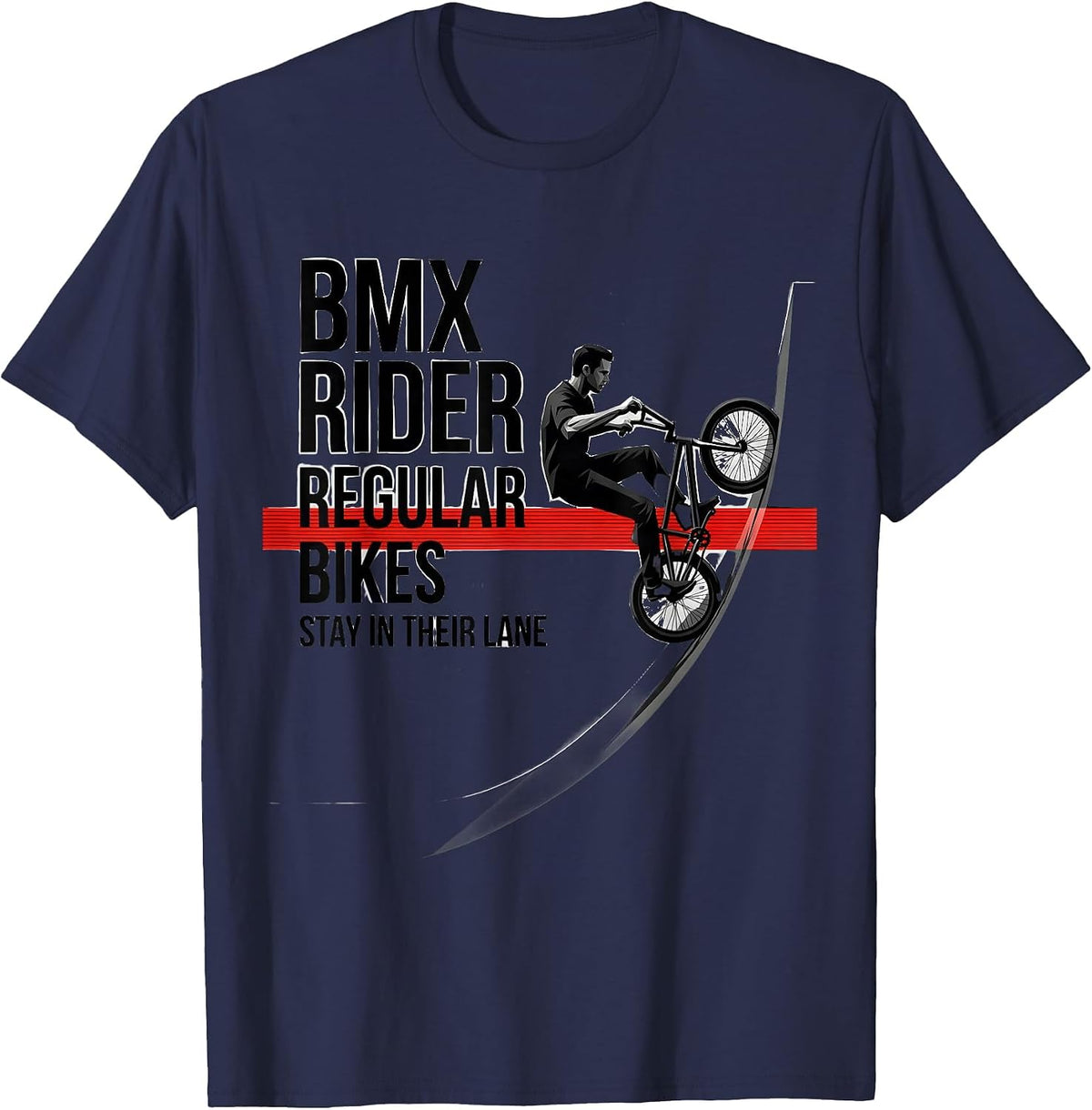 BMX Rider Regular Bikes Stay In Their Lane Cool T-Shirt - Navy Blue
