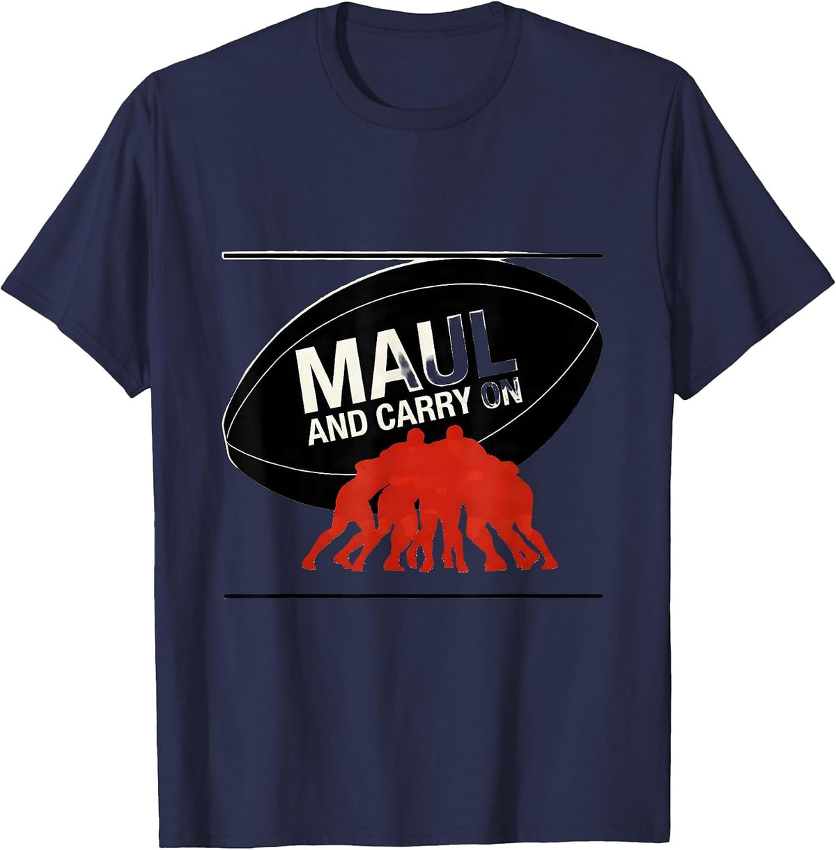 Men's Maul And Carry On Funny Rugby Player Coach Fan Gift T-Shirt - Navy Blue