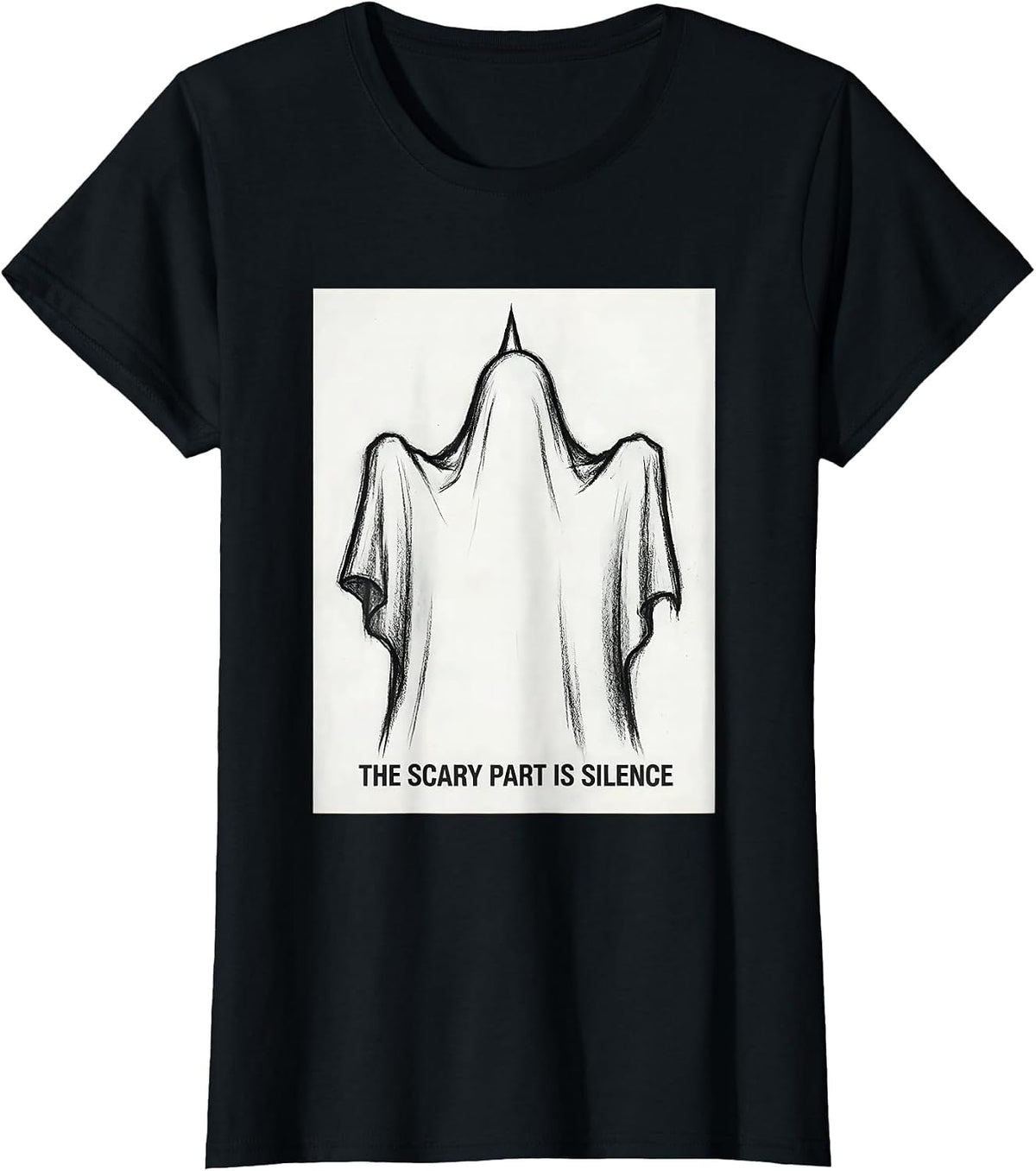 The Scary Part Is Silence Funny Ghost Halloween Mental T-Shirt - Black