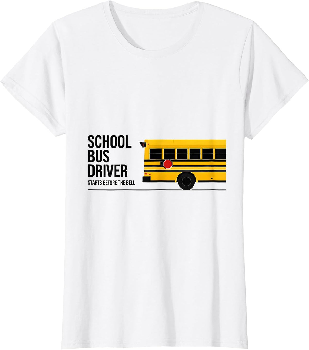 School Bus Driver, Starts Before The Bell Appreciation T-Shirt - White
