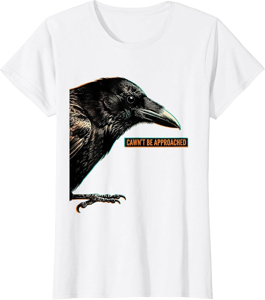 Women's Cawn't Be Approached Risograph Gothic Crow Dark Humor T-Shirt - White