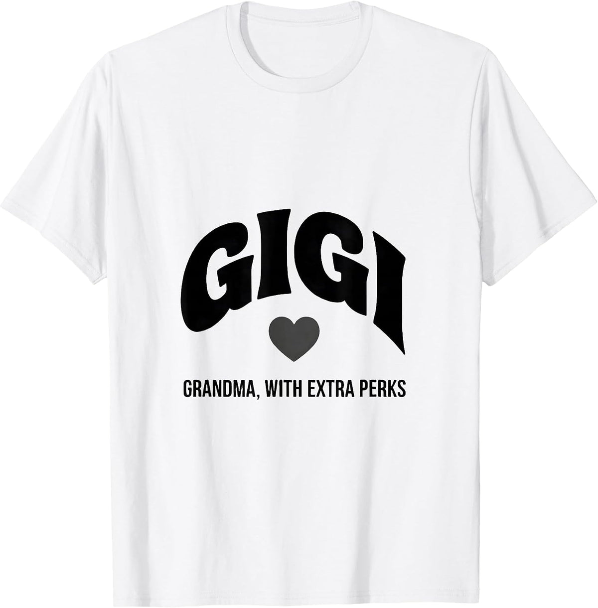 Men's Gigi Grandma With Extra Perks Funny Gift for Grandmothers T-Shirt - White