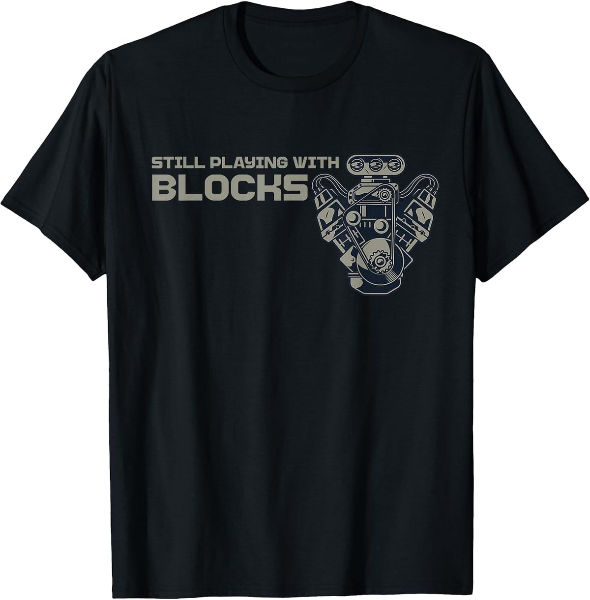 Still Playing with Blocks Funny Car Guy Engine Mechanic Men T-Shirt, Men, Black, Large - As Pictured