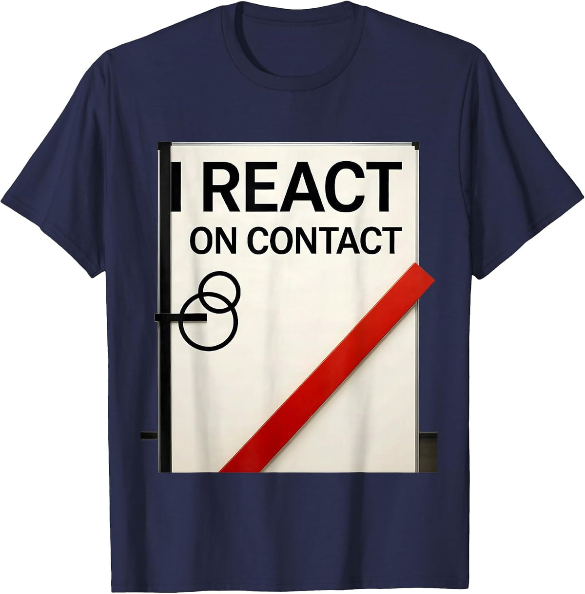 I React On Contact Funny Science Chemistry Nerd Humor T-Shirt - Navy Blue