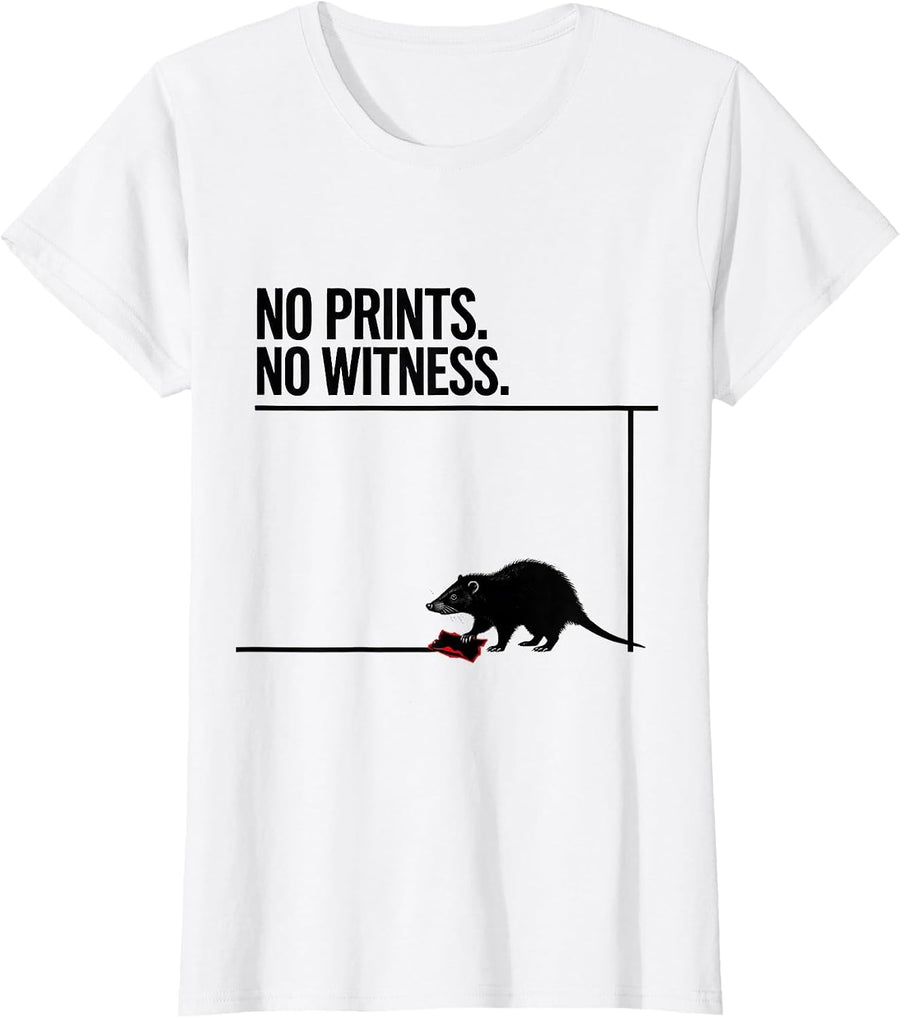 Women's No Prints No Witness Funny Opossum Meme Animal Lover Humor T-Shirt - White