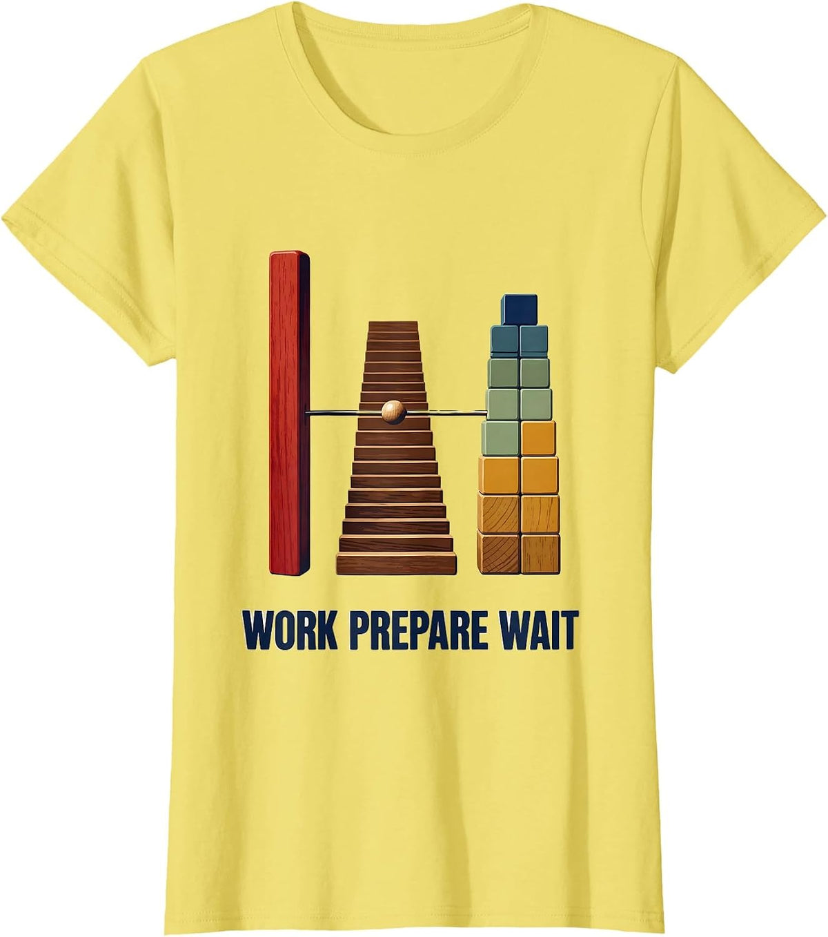 Work Prepare Wait Stencil Graphic Montessori Teacher T-Shirt - Lemon Yellow