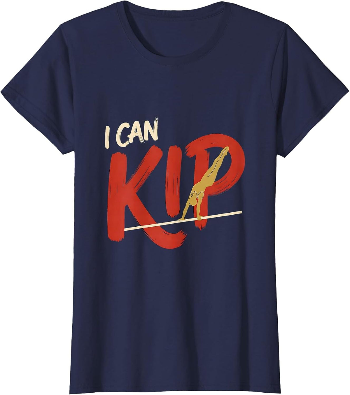 Women's I Can Kip Funny Gymnastics Gift for Kids and Teens T-Shirt - Navy Blue