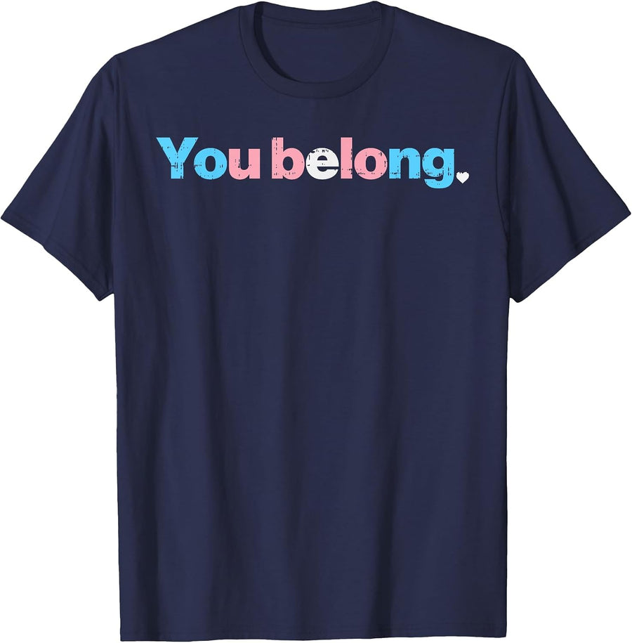 Trans Pride You Belong Transgender Flag LGBT Men Women Kids T-Shirt - Navy Blue