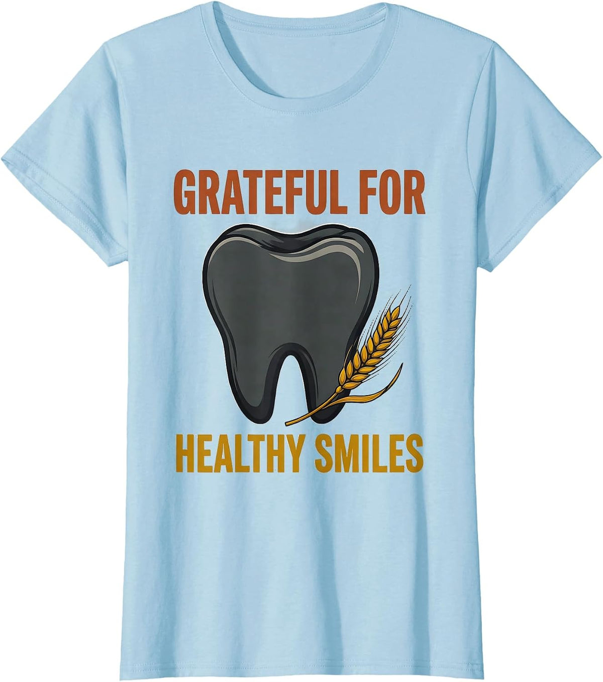 Grateful For Healthy Smiles Midcentury Modern Dental Office T-Shirt - Baby Blue