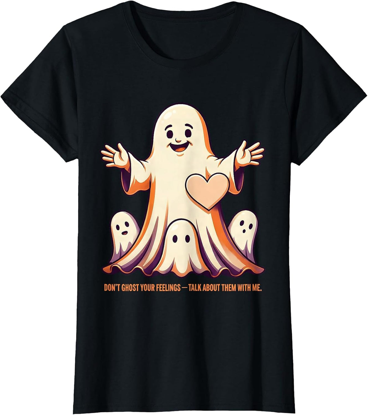 Women's Don't Ghost Your Feelings—Talk About Them With Me Halloween T-Shirt - Black
