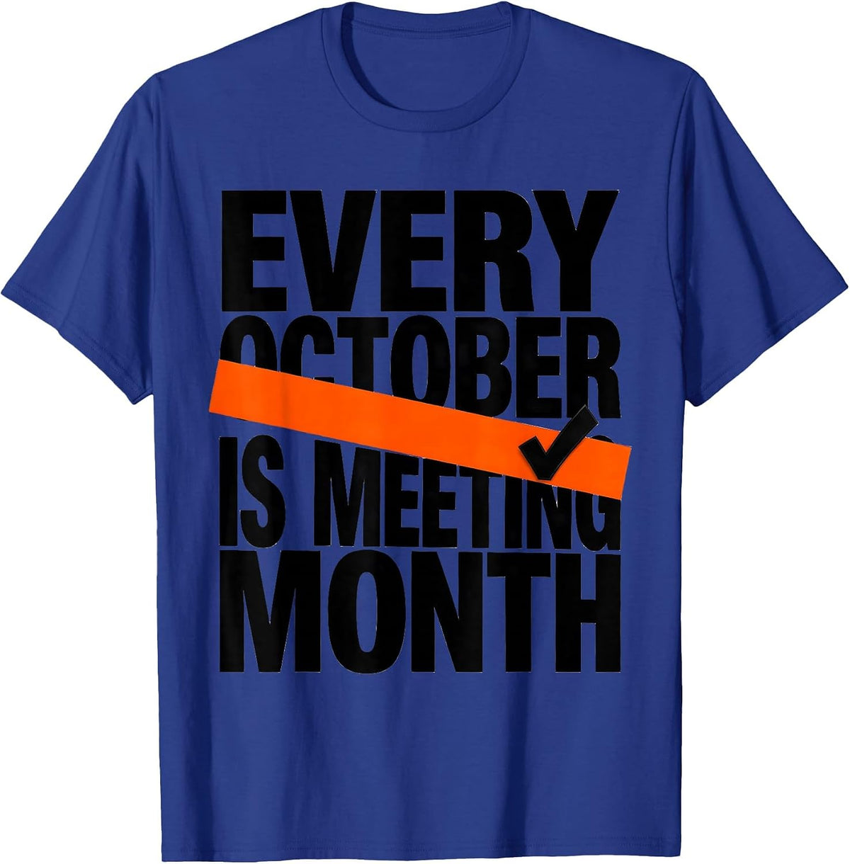 Every October Is Meeting Month Brutalist Special Education T-Shirt - Royal Blue