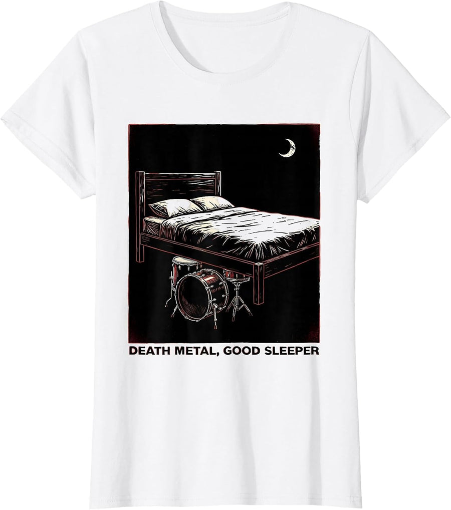 Women's Death Metal Good Sleeper Funny Metalhead Irony T-Shirt - White