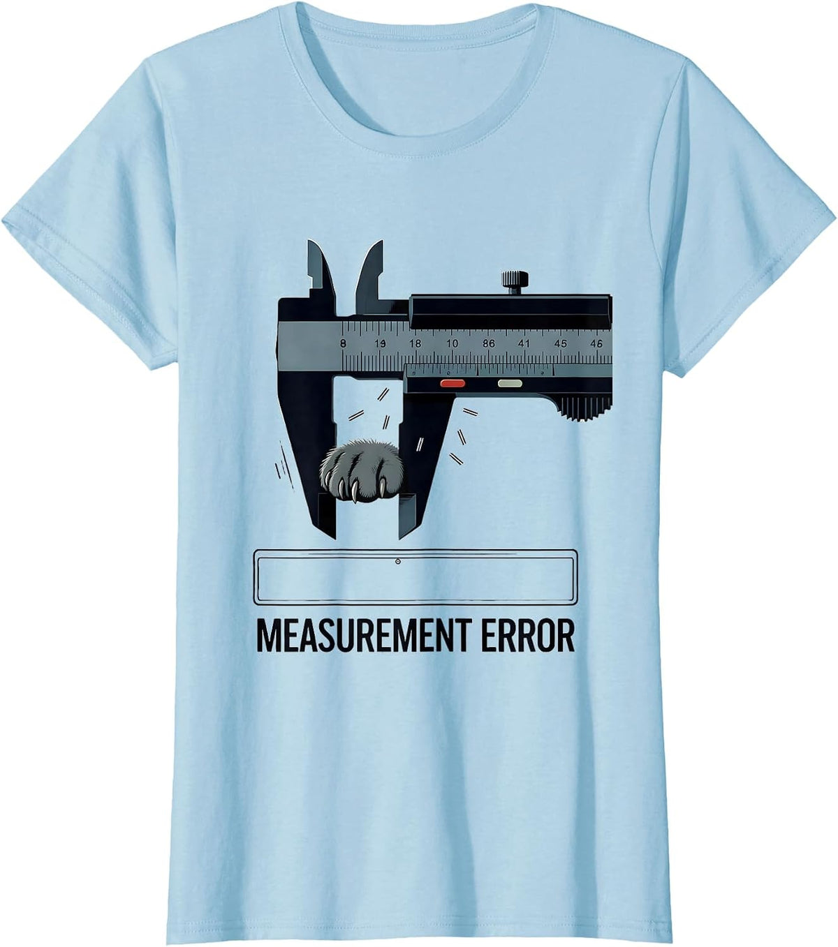 Measurement Error Funny Cat Science Pun Math Teacher Gift T-Shirt - Baby Blue