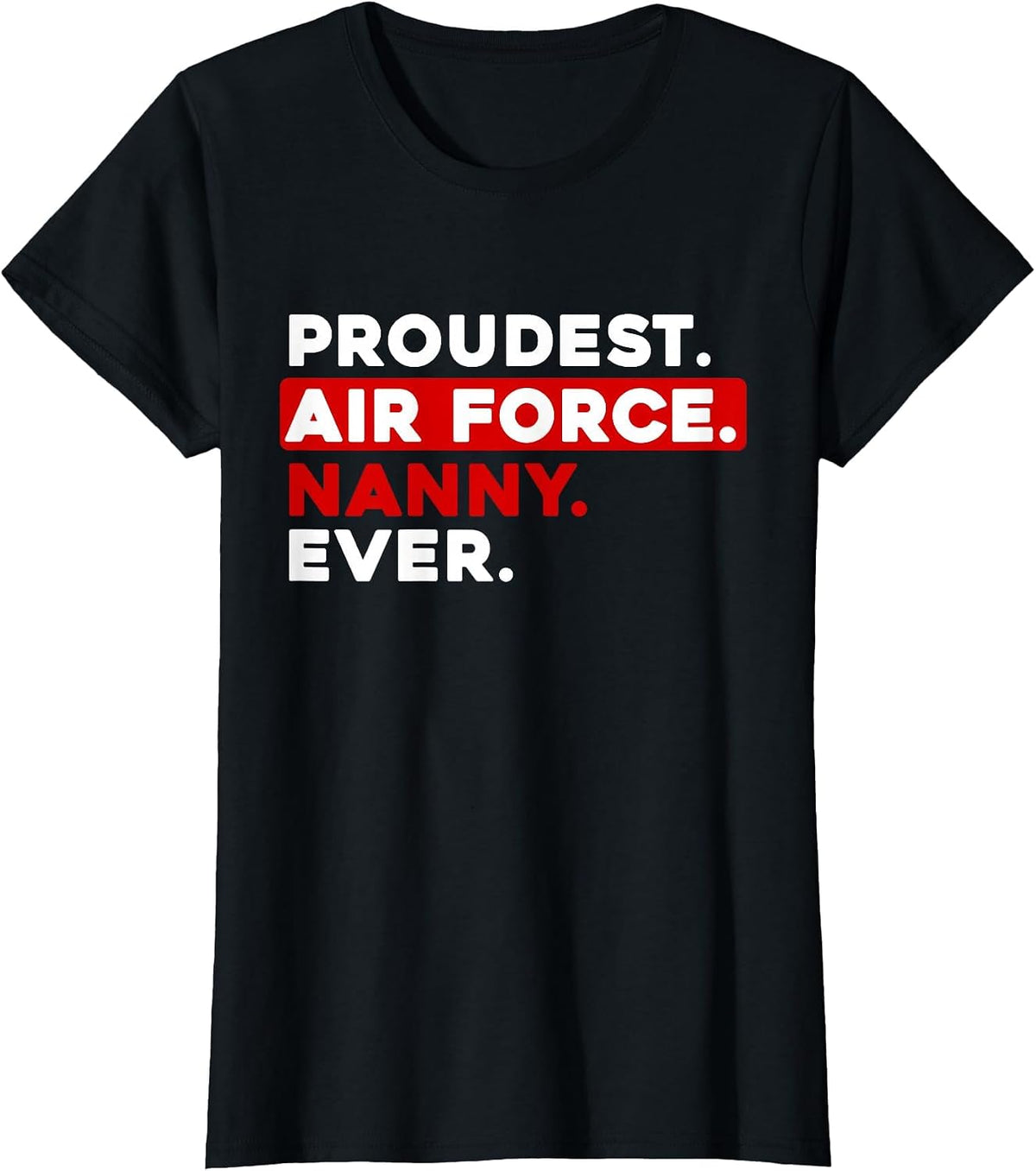 Proudest Airforce Nanny Military T-Shirt - Black