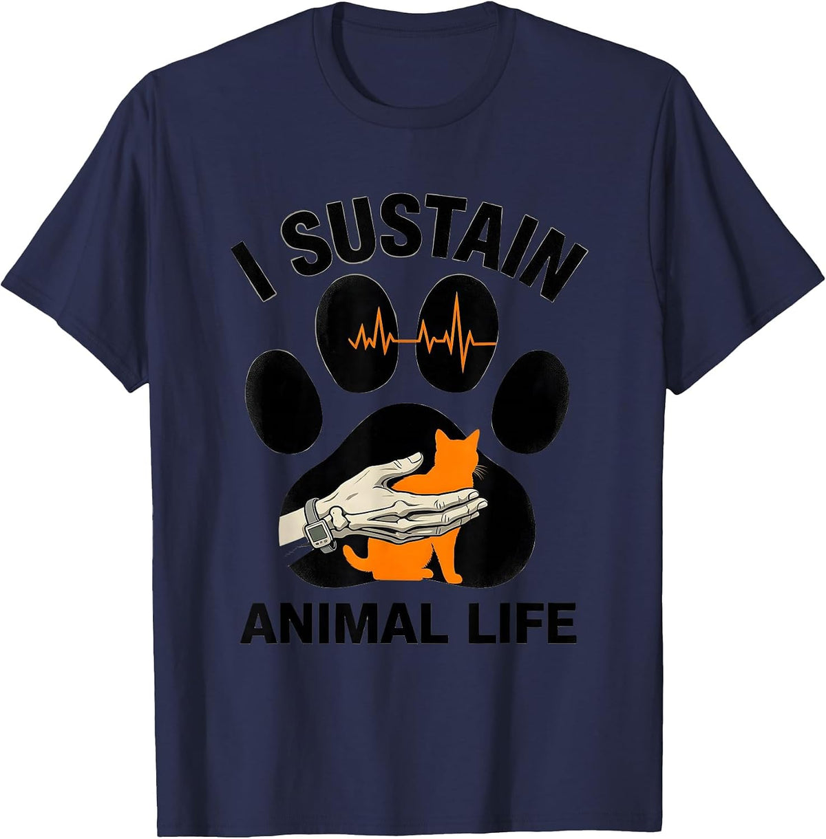 I Sustain Animal Life Funny Vet Tech Veterinary Medicine T-Shirt - Navy Blue