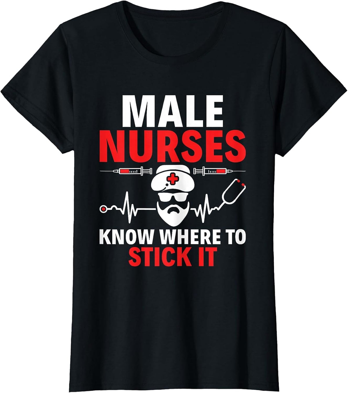 Male Nurses Know Where to Stick It RN Male Nurse Murse T-Shirt - Black