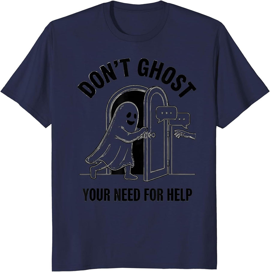 Don't Ghost Your Need for Help Supportive Humor Halloween T-Shirt - Navy Blue