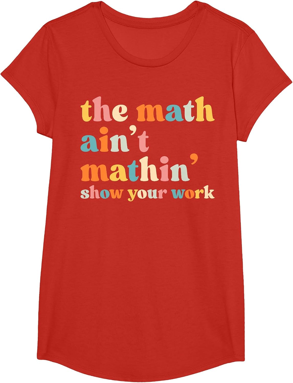 The Math Ain't Mathin Funny Math Teacher T-Shirt - Girls Red