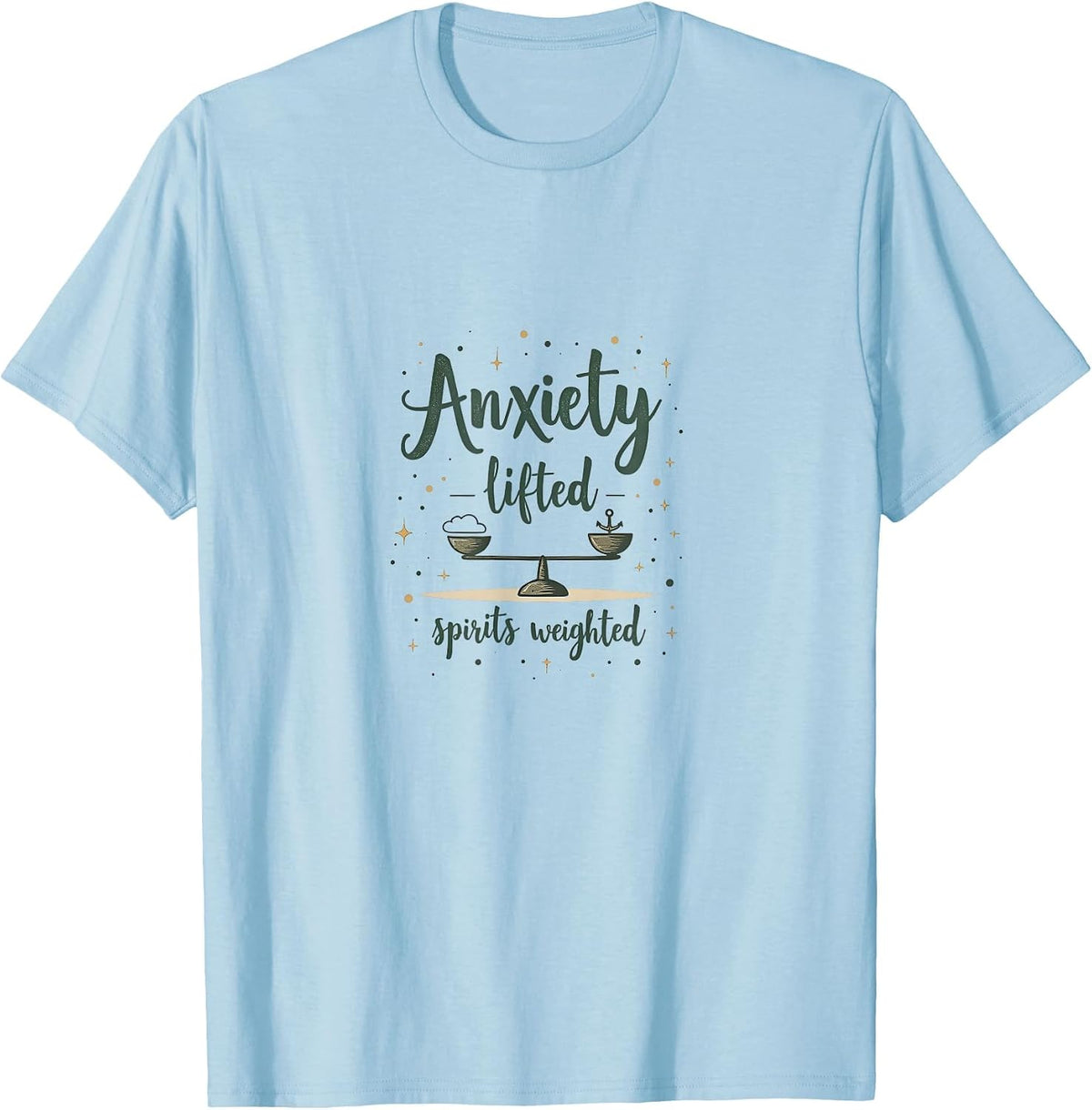 Anxiety Lifted Spirits Weighted Mental Health T-Shirt - Baby Blue