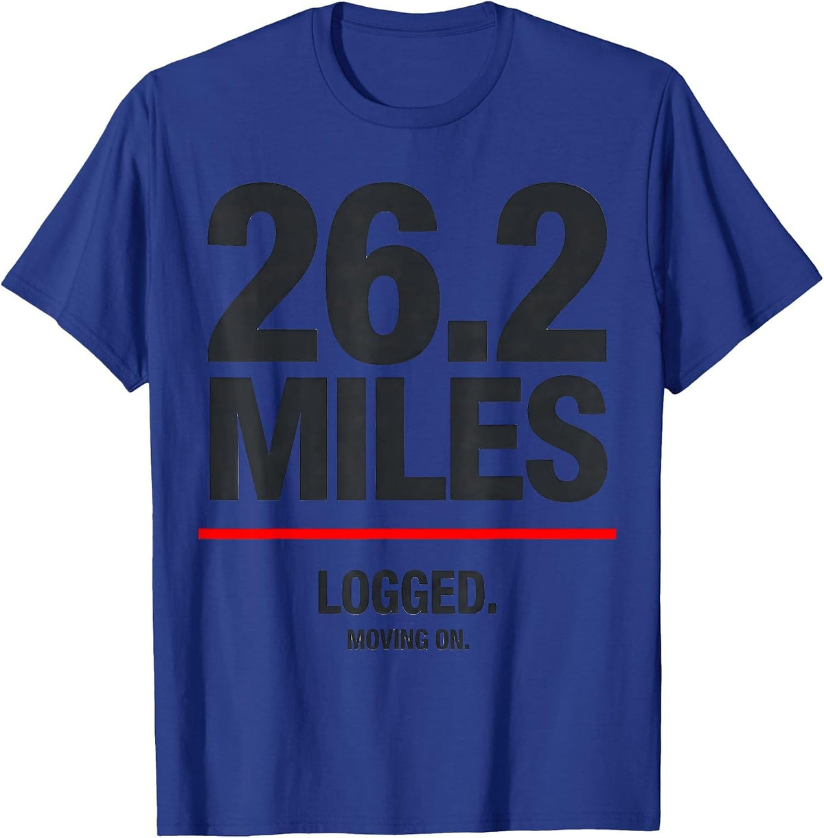 Men's 26.2 Miles Logged Moving On Funny Runner Gift Marathon T-Shirt - Royal Blue