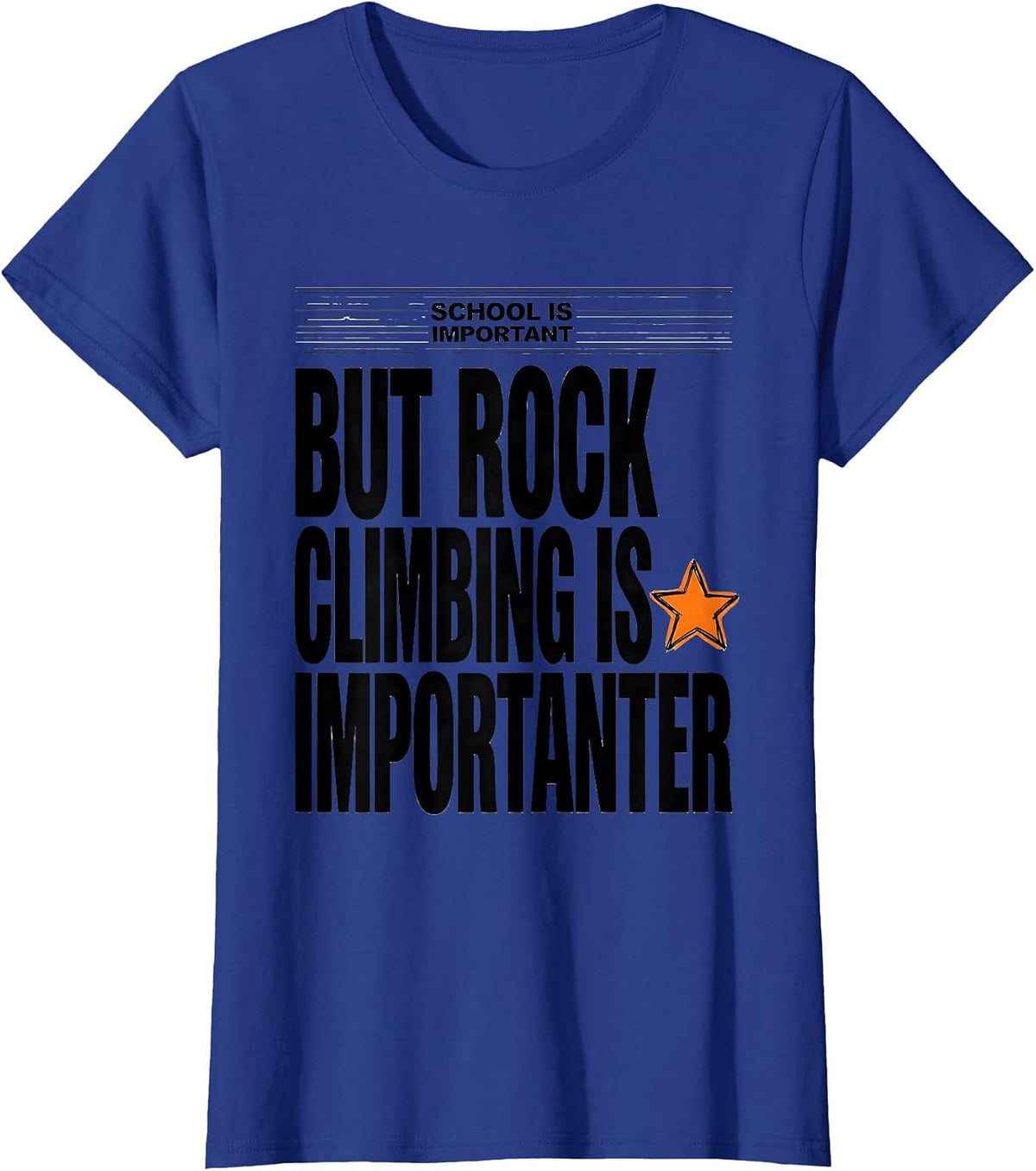 Women's School Is Important But Rock Climbing Is Importanter Funny T-Shirt - Royal Blue