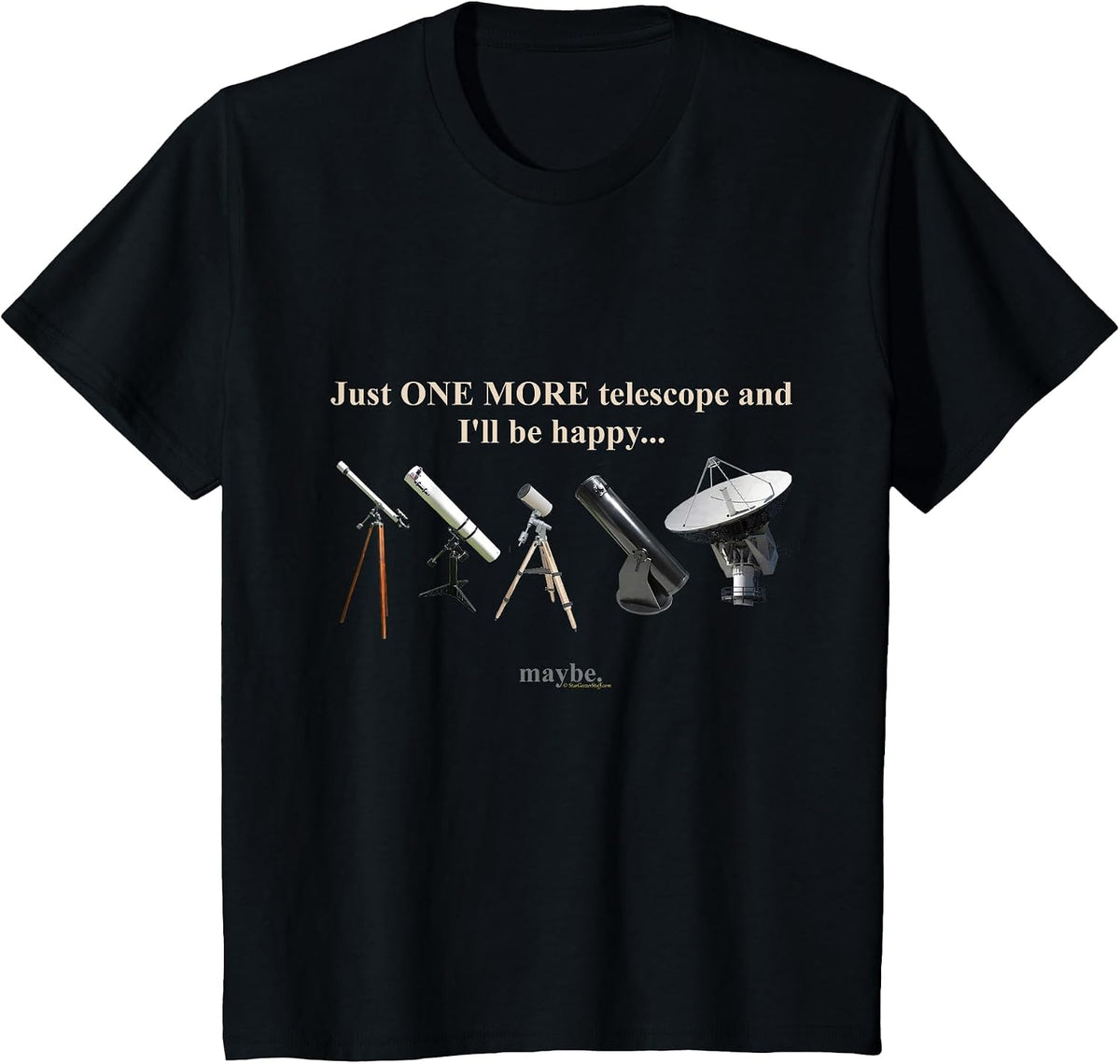 Just One More Telescope and I'll Be Happy Astronomy Funny T-Shirt - Black